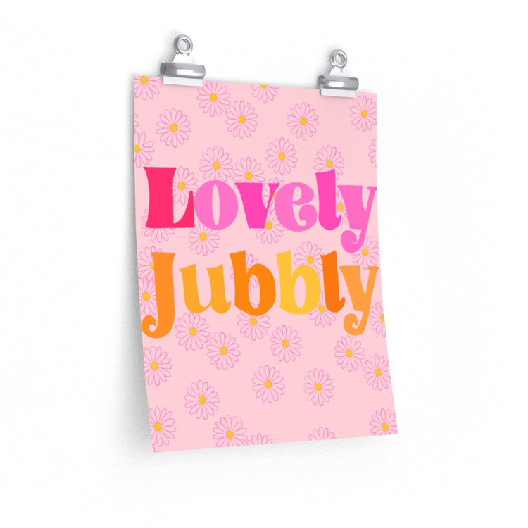 Lovely Jubbly daisies vertical poster