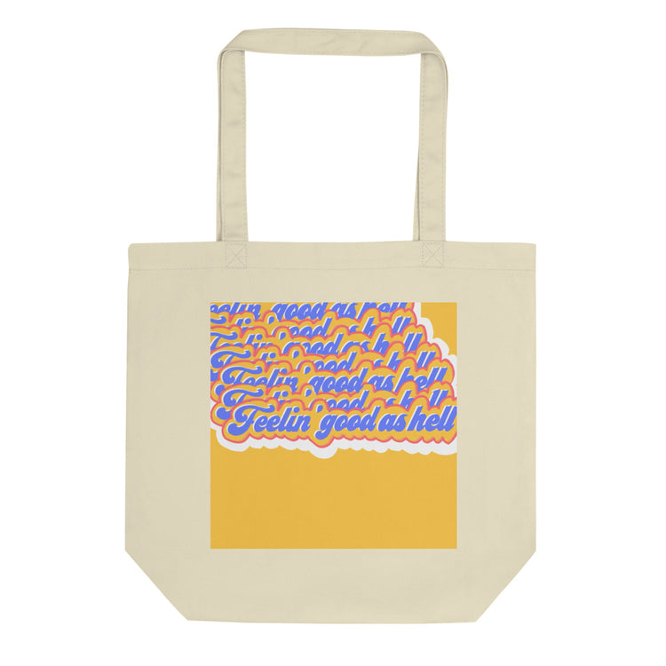 Feelin Good as Hell Eco Tote Bag