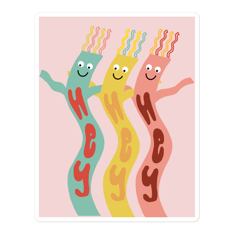 Hey Hey Hey sticker