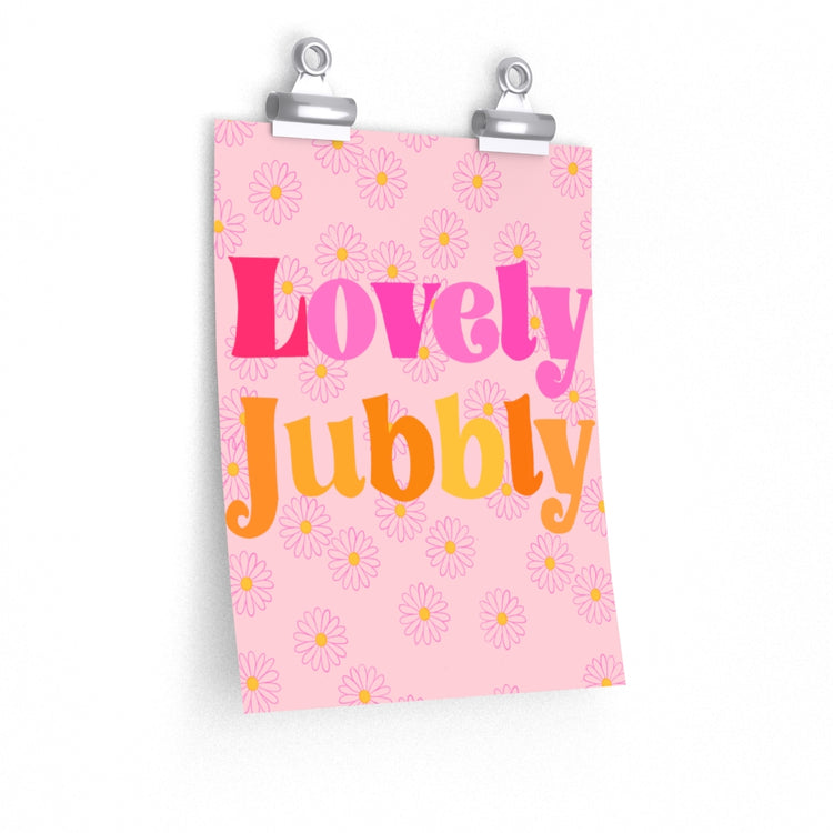 Lovely Jubbly daisies vertical poster