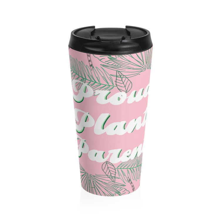 Proud Plant Parent Stainless Steel Travel Mug