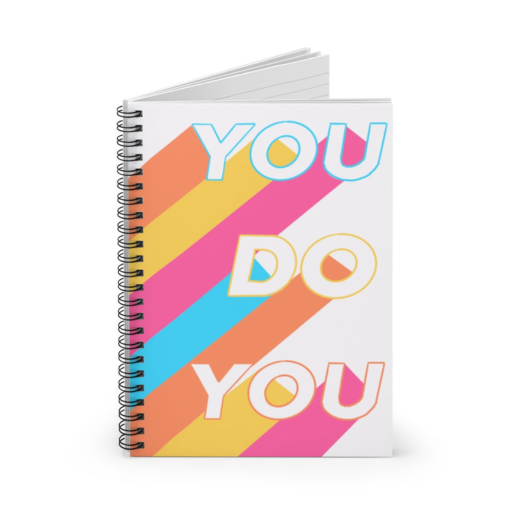 You Do You Spiral Notebook
