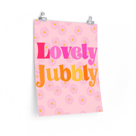 Lovely Jubbly daisies vertical poster