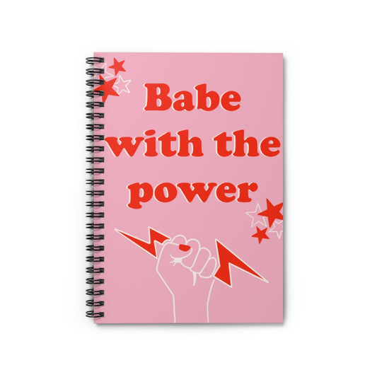 Babe With The Power Spiral Notebook