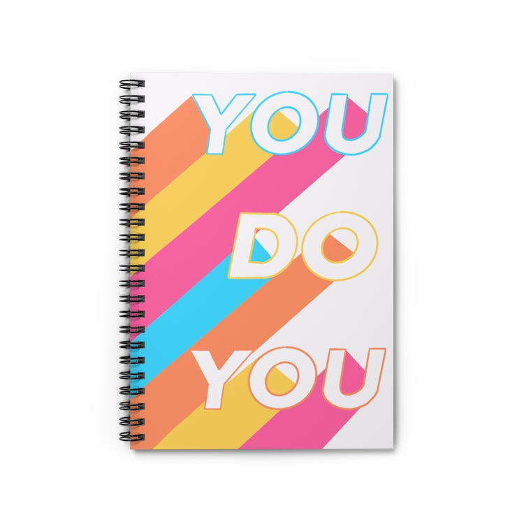 You Do You Spiral Notebook
