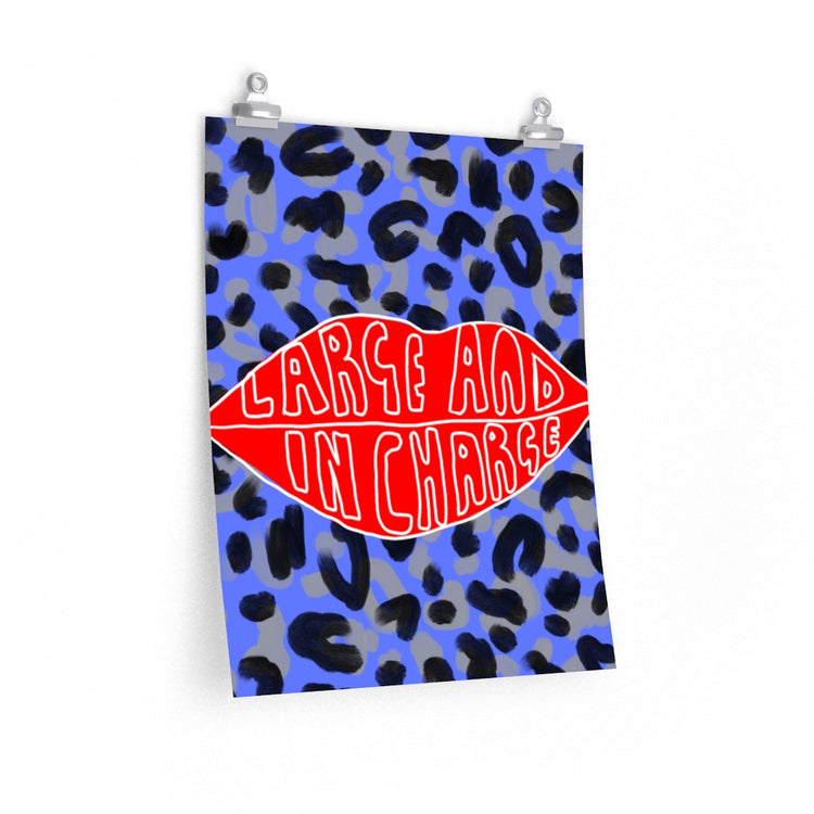 Large and In Charge vertical poster