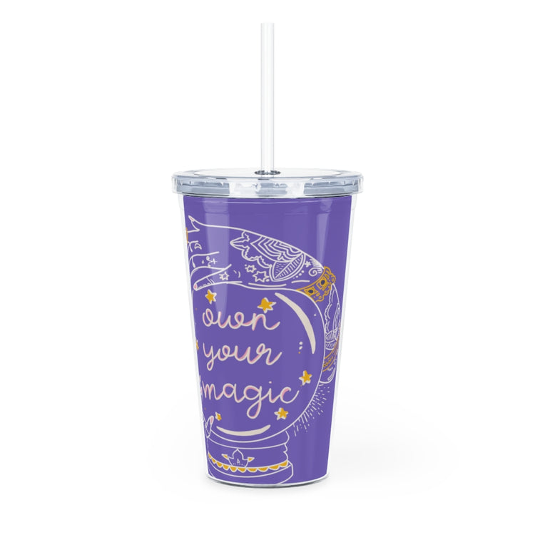 Own Your Magic Plastic Tumbler with Straw
