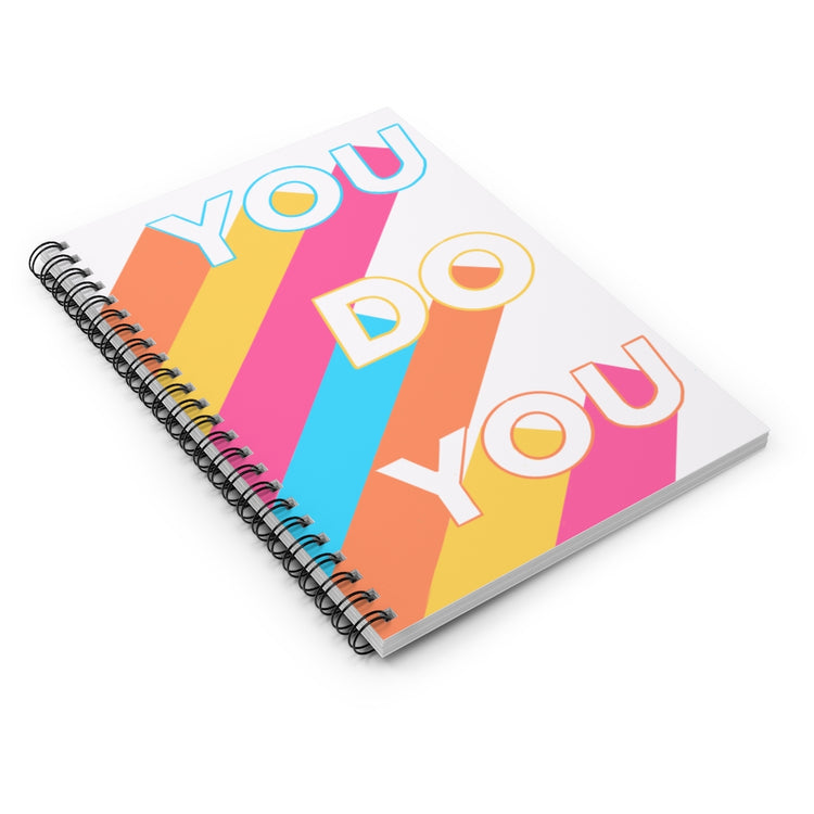 You Do You Spiral Notebook