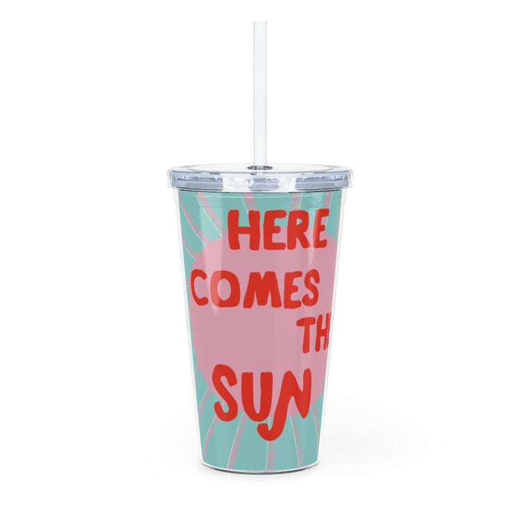 Here Comes The Sun Plastic Tumbler with Straw