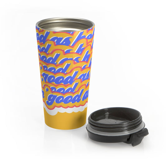 Feelin' Good as Hell Stainless Steel Travel Mug