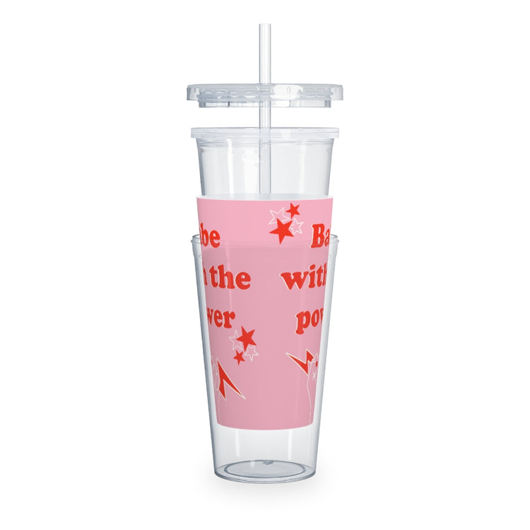 Babe With The Power Plastic Tumbler with Straw