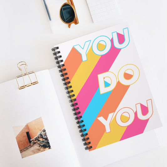 You Do You Spiral Notebook