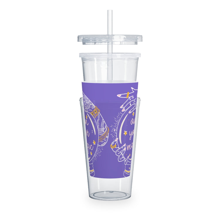 Own Your Magic Plastic Tumbler with Straw