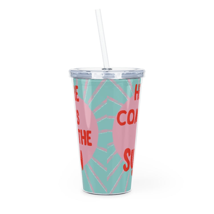 Here Comes The Sun Plastic Tumbler with Straw