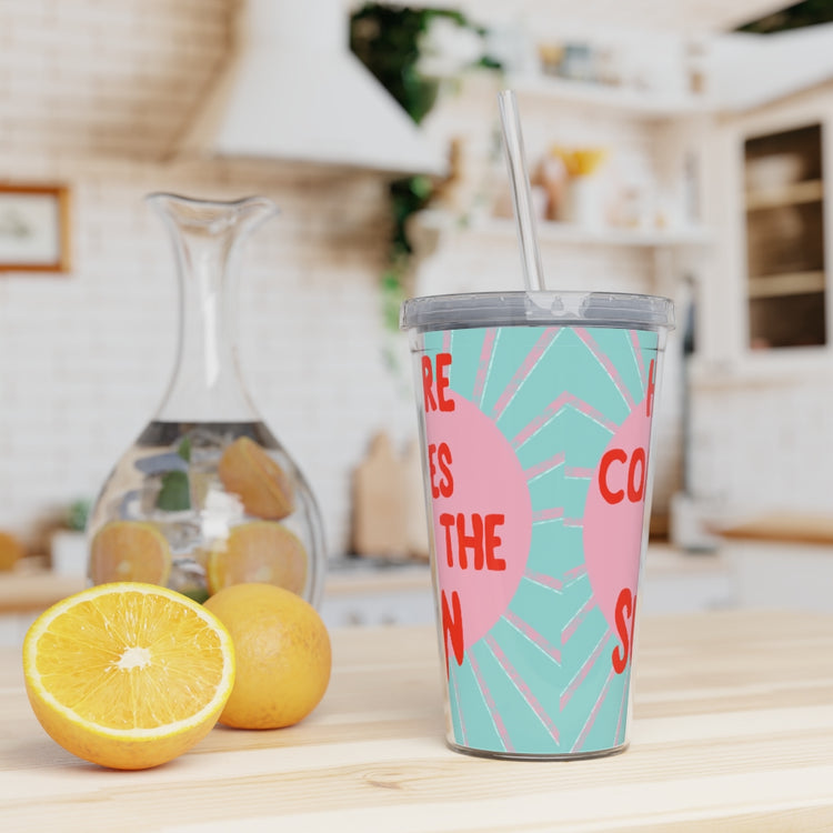 Here Comes The Sun Plastic Tumbler with Straw