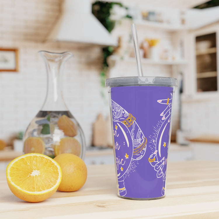 Own Your Magic Plastic Tumbler with Straw
