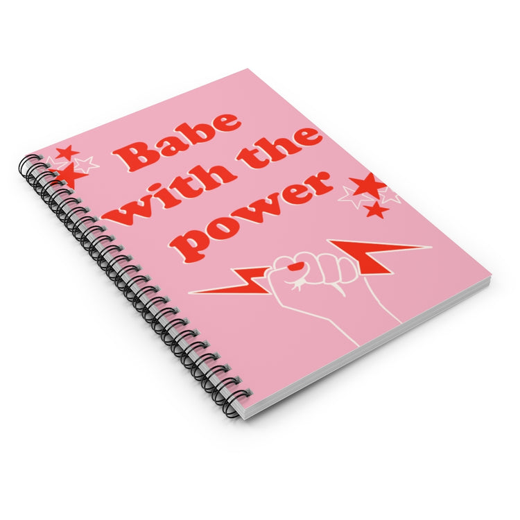 Babe With The Power Spiral Notebook