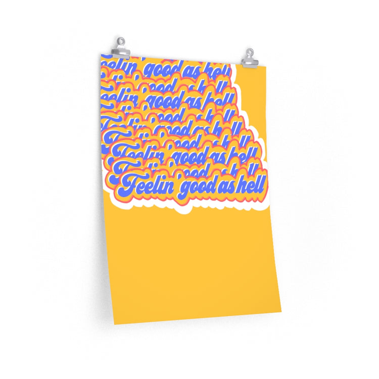 Feelin' good as hell vertical poster