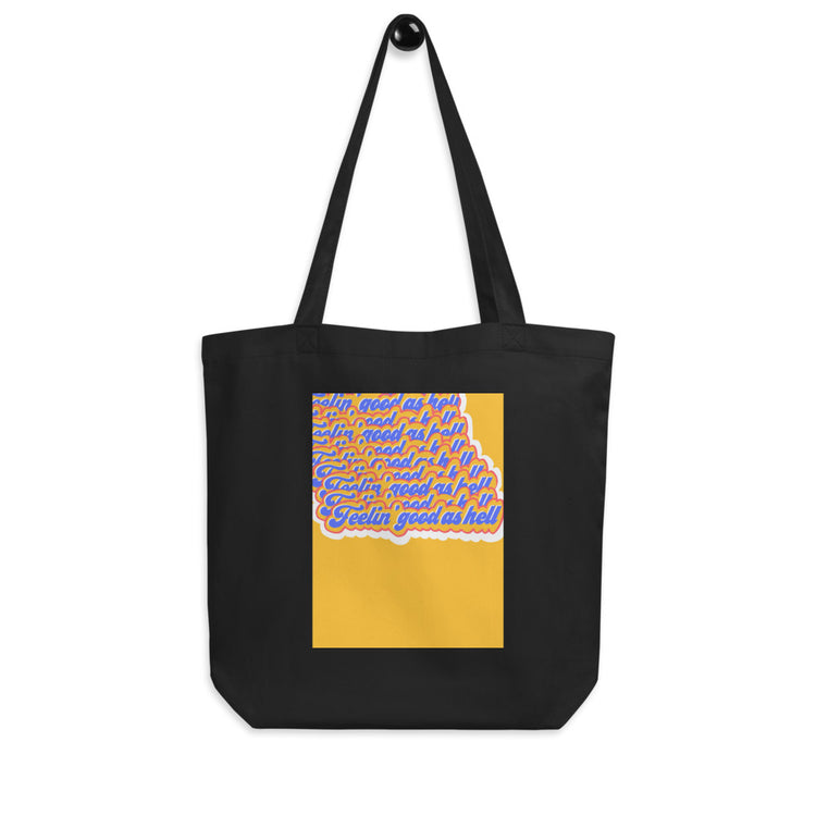Feelin' Good as Hell Eco Tote Bag