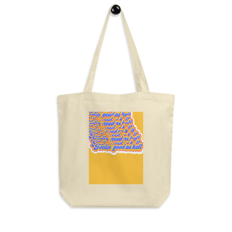 Feelin' Good as Hell Eco Tote Bag