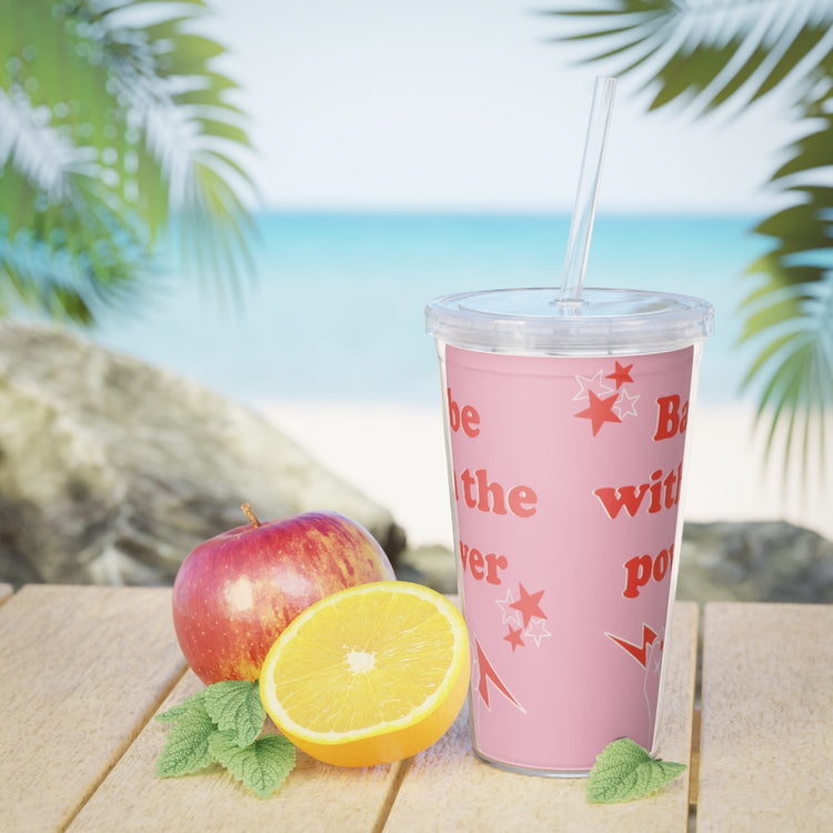 Babe With The Power Plastic Tumbler with Straw