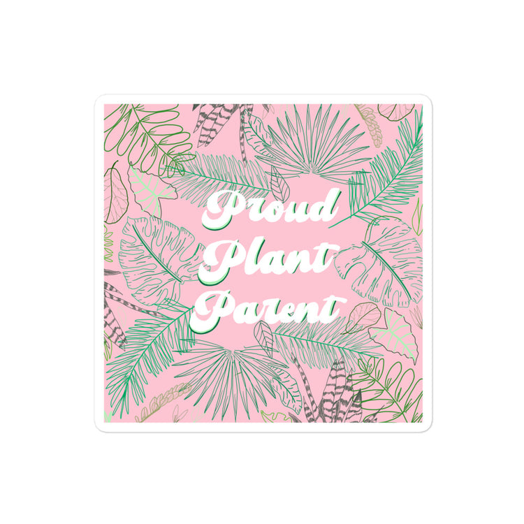 Proud Plant Parent Sticker
