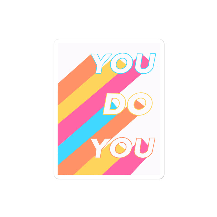 You Do You Sticker