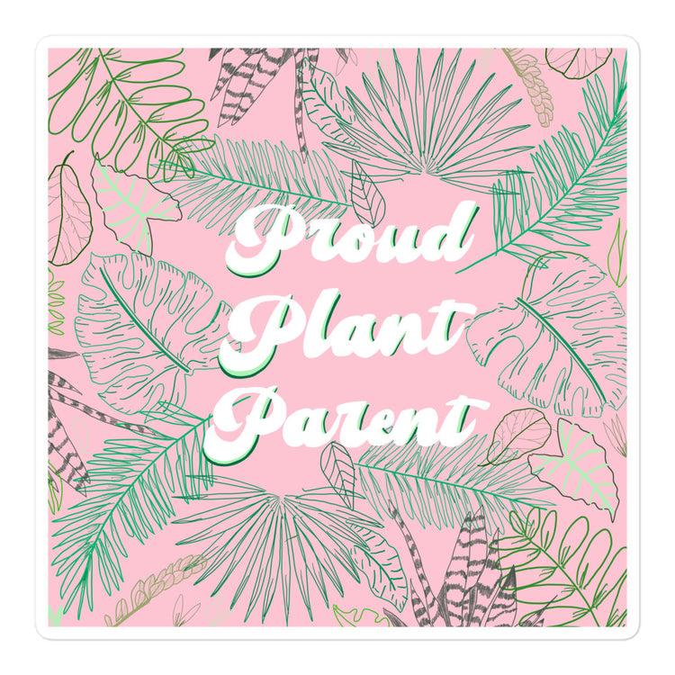 Proud Plant Parent Sticker
