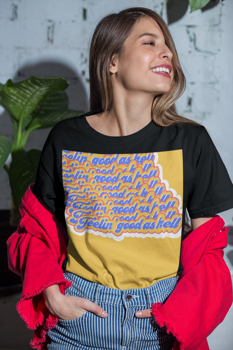Feelin' good as hell Short sleeve t-shirt