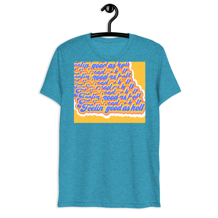 Feelin' good as hell Short sleeve t-shirt