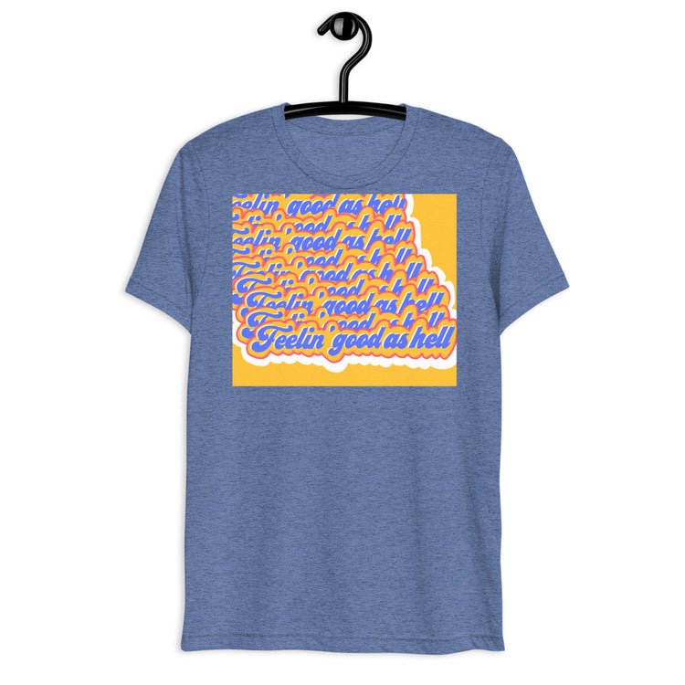 Feelin' good as hell Short sleeve t-shirt