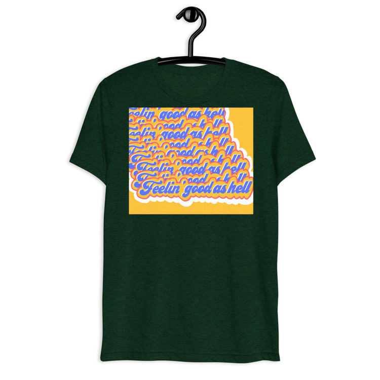 Feelin' good as hell Short sleeve t-shirt