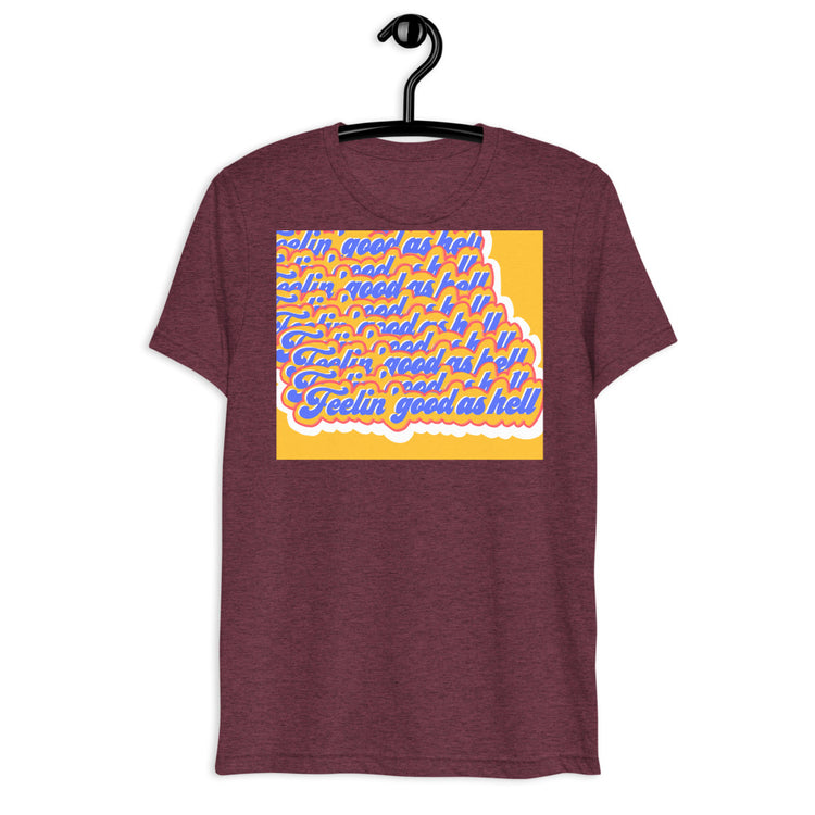 Feelin' good as hell Short sleeve t-shirt