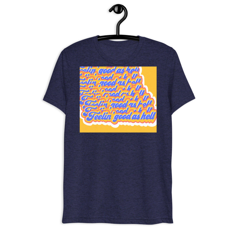 Feelin' good as hell Short sleeve t-shirt