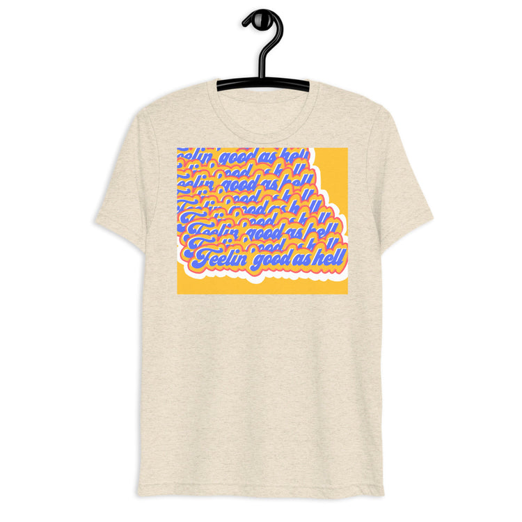 Feelin' good as hell Short sleeve t-shirt