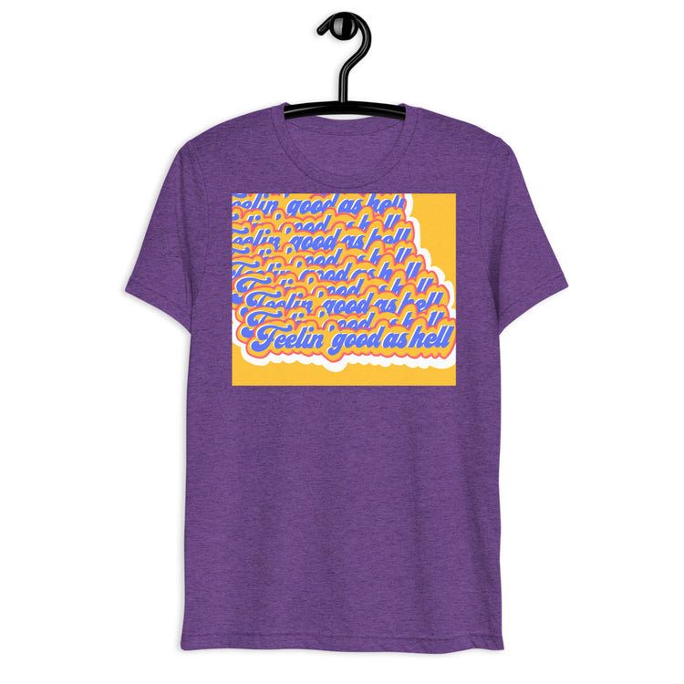 Feelin' good as hell Short sleeve t-shirt
