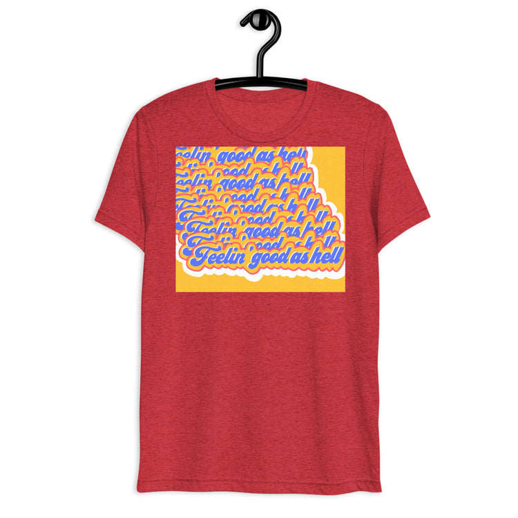Feelin' good as hell Short sleeve t-shirt