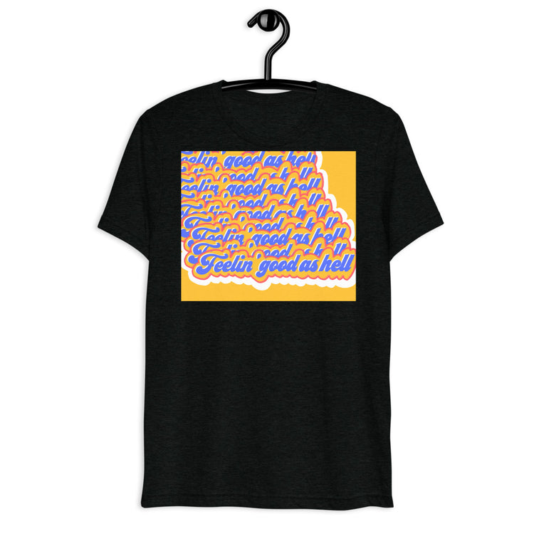 Feelin' good as hell Short sleeve t-shirt