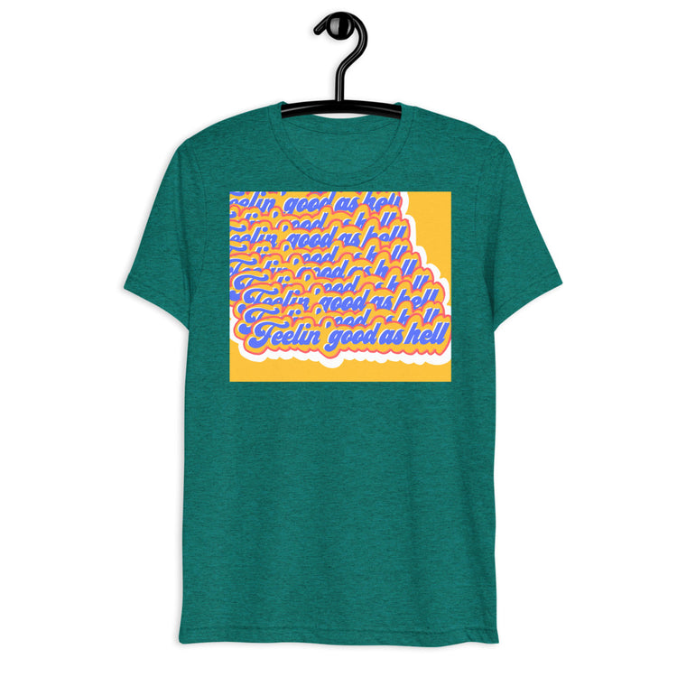 Feelin' good as hell Short sleeve t-shirt